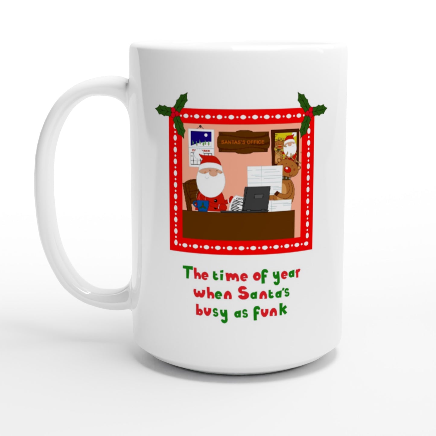 White 15oz Ceramic Mug Santa and Rudolf Busy as Funk